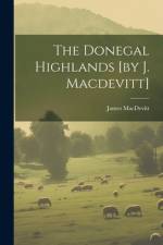 The Donegal Highlands [by J. Macdevitt]