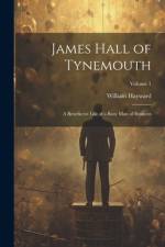 James Hall of Tynemouth af William Hayward
