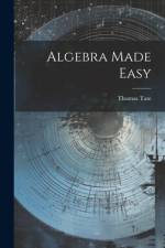 Algebra Made Easy af Thomas Tate