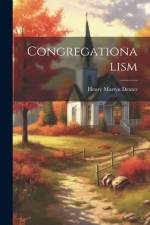 Congregationalism af Henry Martyn Dexter