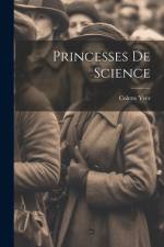 Princesses de Science af Colette Yver