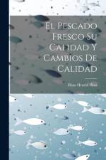 El Pescado Fresco Su Calidad Y Cambios De Calidad af Hans Henrik Huss