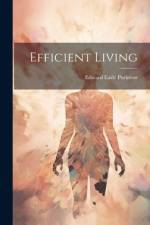 Efficient Living af Edward Earle Purinton