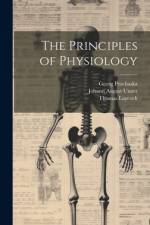 The Principles of Physiology af Thomas Laycock