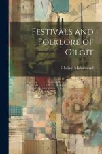 Festivals and Folklore of Gilgit af Ghulam Muhammad