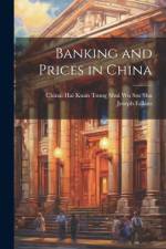 Banking and Prices in China af Joseph Edkins