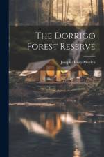 The Dorrigo Forest Reserve af Joseph Henry Maiden