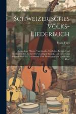 Schweizerisches Volks-liederbuch af Franz Fluri