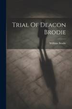 Trial Of Deacon Brodie af William Brodie