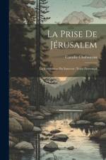 La Prise de Jérusalem af Camille Chabaneau