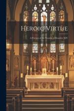 Heroic Virtue af Anonymous