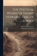 The Poetical Works Of Henry Howard, Earl Of Surrey af Henry Howard Surrey