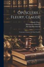 Opuscules / Fleury, Claude af Claude Fleury