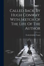 Called Back. By Hugh Conway. With Sketch Of The Life Of The Author af Frederick John Fargus