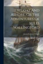 Afloat And Ashore, Or The Adventures Of Miles Wallingford af James Fenimore Cooper