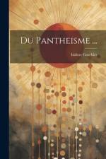 Du Pantheisme ... af Isidore Goschler