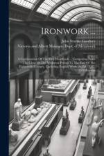 Ironwork ... af John Starkie Gardner