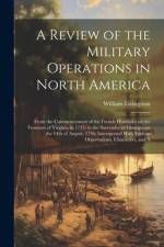A Review of the Military Operations in North America af William Livingston