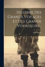 Histoire Des Grands Voyages Et Des Grands Voyageurs... af Jules Verne