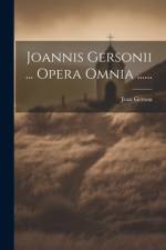 Joannis Gersonii ... Opera Omnia ...... af Jean Gerson