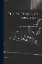 The Rhetoric of Aristotle af James Edward Cowell Welldon