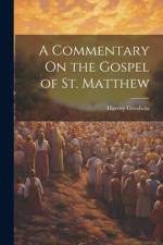 A Commentary On the Gospel of St. Matthew af Harvey Goodwin