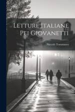 Letture Italiane Pei Giovanetti af NiccolÃ² Tommaseo