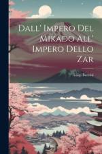 Dall' Impero Del Mikado All' Impero Dello Zar af Luigi Barzini
