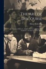 The art of Discourse af Henry Noble Day
