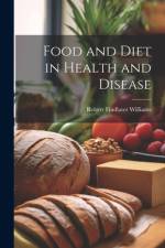 Food and Diet in Health and Disease af Robert Findlater Williams