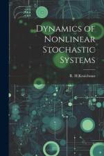 Dynamics of Nonlinear Stochastic Systems af R H Kraichnan
