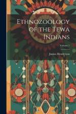 Ethnozoology of the Tewa Indians; Volume 1 af Junius Henderson