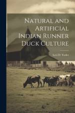 Natural and Artificial Indian Runner Duck Culture af Levi D Yoder