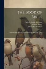 The Book of Birds af Wells Woodbridge Cooke
