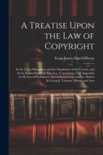 A Treatise Upon the law of Copyright af Evan James Macgillivray