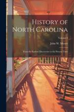 History of North Carolina af John W 1833-1906 Moore