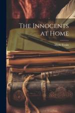 The Innocents at Home af Mark Twain