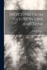 Sketching From Nature in Line and Tone af John Littlejohns