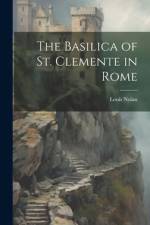 The Basilica of St. Clemente in Rome af Louis Nolan