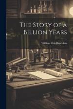 The Story of a Billion Years af William Otis Hotchkiss