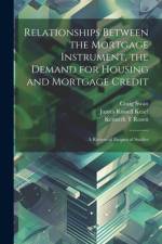 Relationships Between the Mortgage Instrument, the Demand for Housing and Mortgage Credit af James Russell Kearl