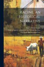 Racine, an Historical Narrative