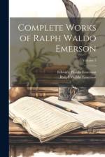 Complete Works of Ralph Waldo Emerson; Volume 5 af Ralph Waldo Emerson