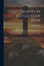 God's Delight in the Gates of Zion af Lewis Grout