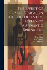 The Effect of Nozzle Design on the Coefficient of Efflux of Automatic Sprinklers af H M Alling