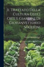 Il Trattato Della Cultura Degli Orti E Giardini Di Giovanvettorio Soderini af Giovanvettorio Soderini