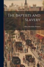 The Baptists and Slavery af Mary Burnham Putnam