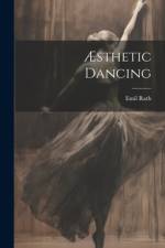 Æsthetic Dancing af Emil Rath