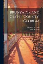 Brunswick and Glynn County, Georgia af Wm S Irvine