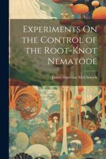 Experiments On the Control of the Root-Knot Nematode af James Albertine McClintock